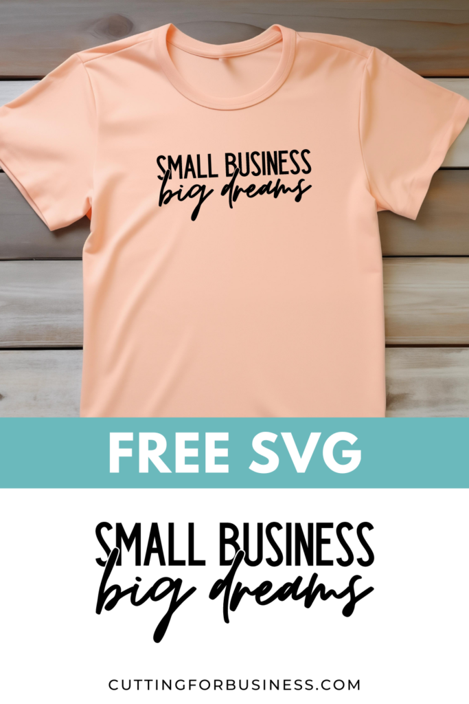 Free Small Business Big Dreams SVG - Cutting for Business