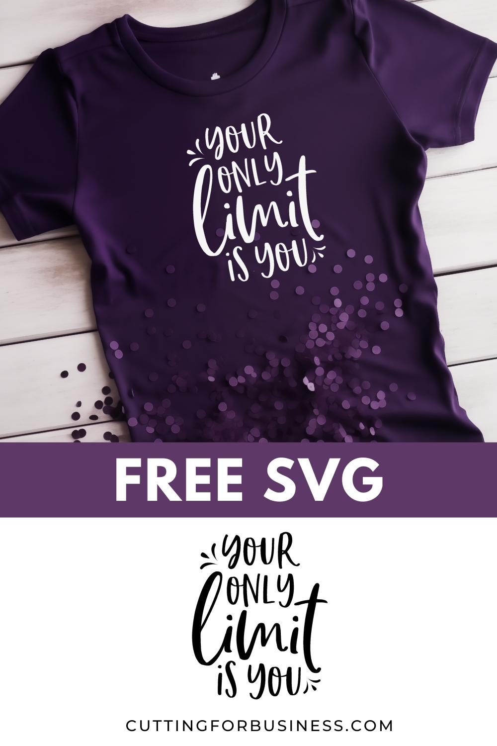 Free Motivational SVG - Your Only Limit is You - cuttingforbusiness.com