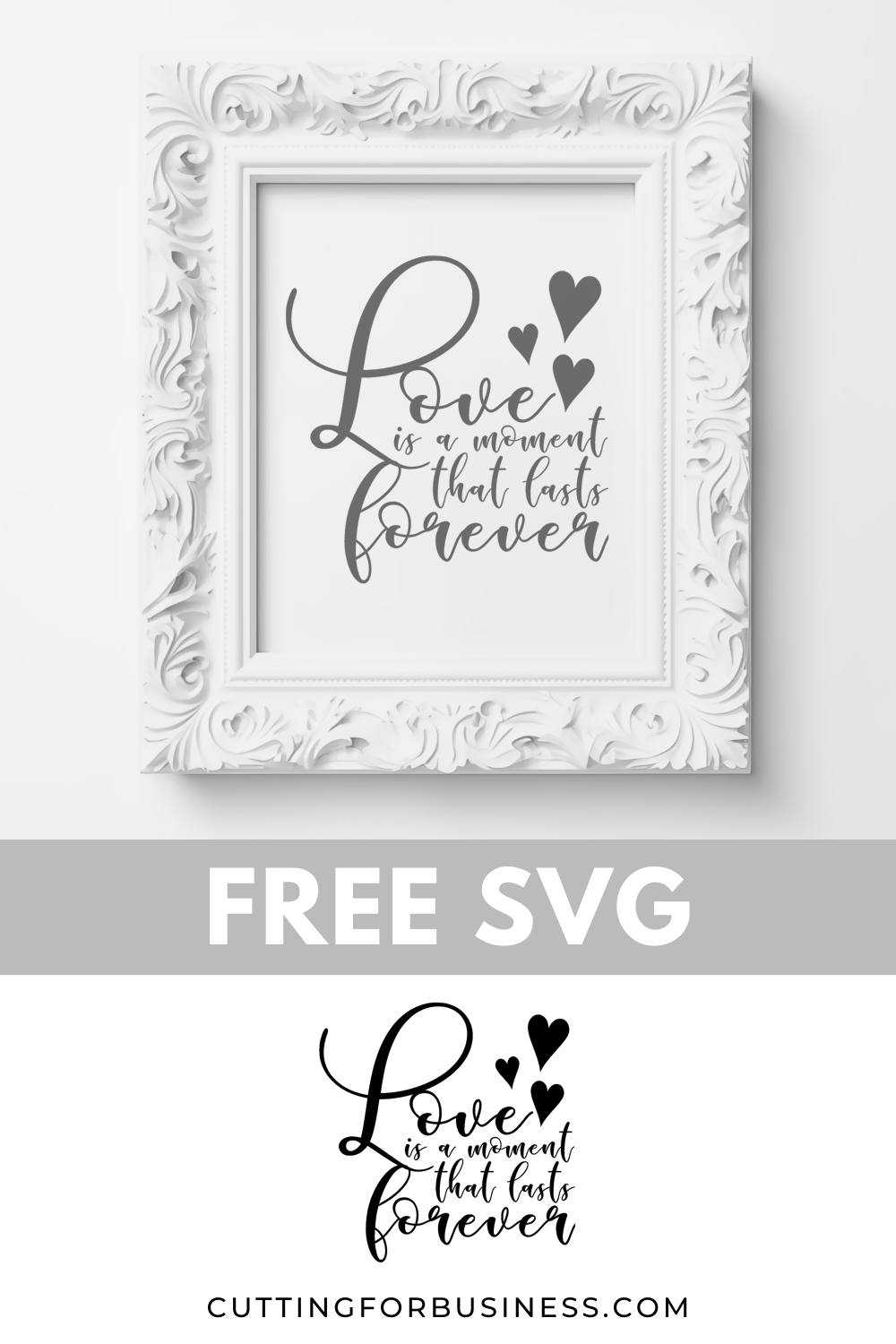 Free Wedding SVG - Love is a Moment that Lasts Forever - cuttingforbusiness.com