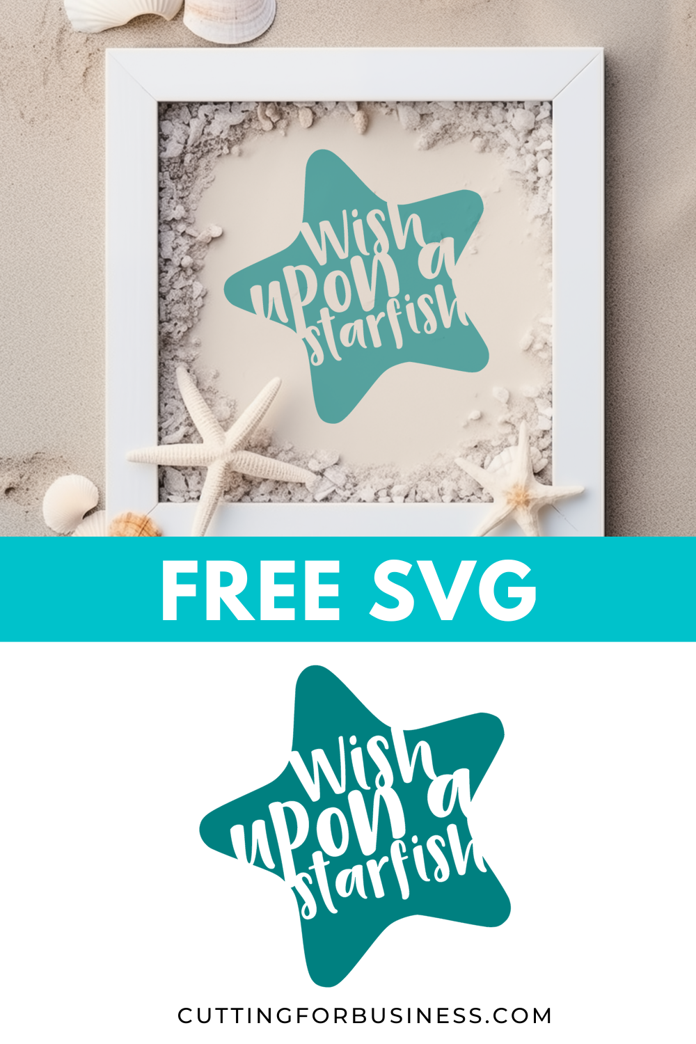 Free Summer SVG - Wish Upon a Starfish - cuttingforbusiness.com