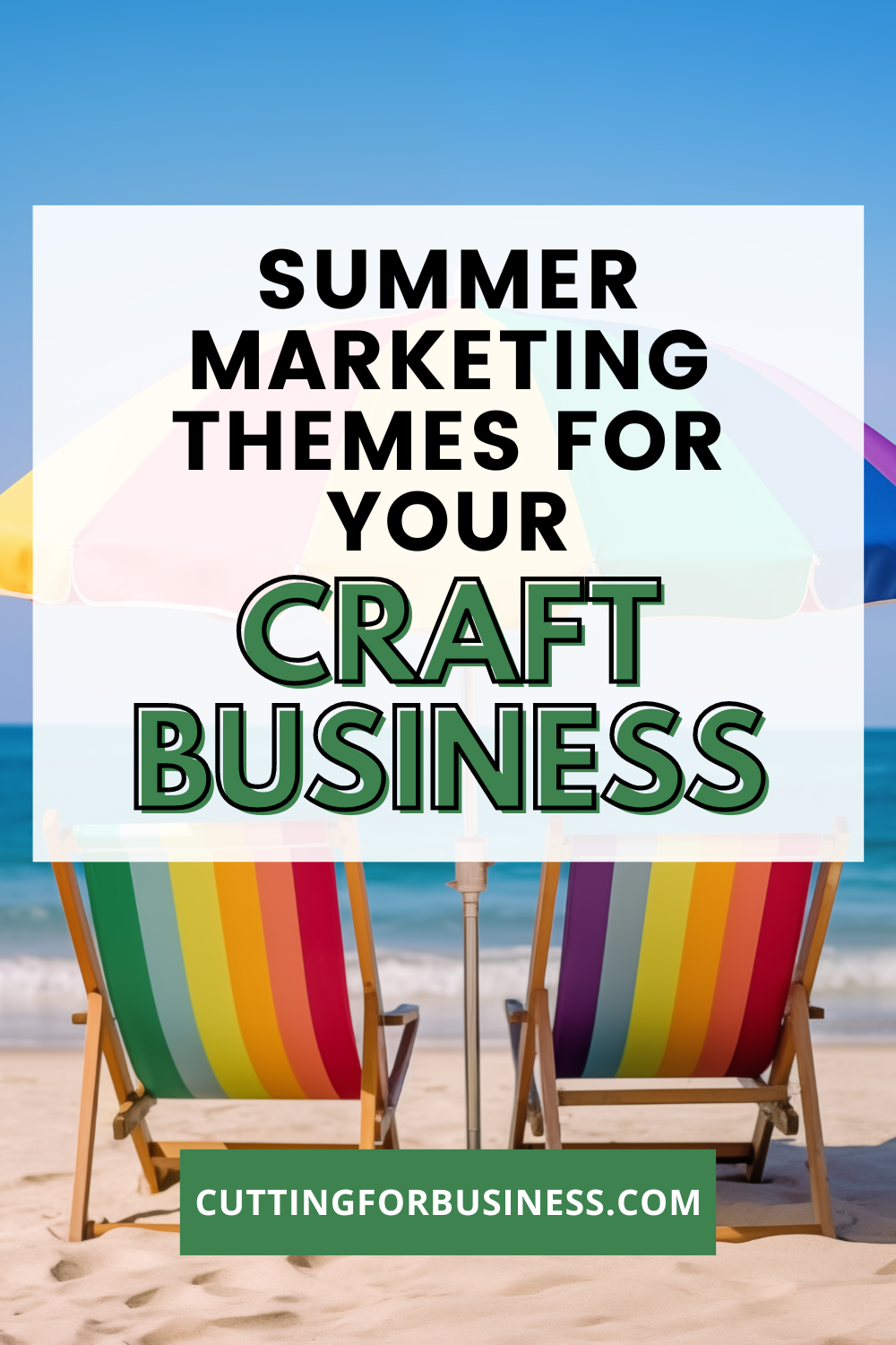 Summer Marketing Themes for Your Craft Business - cuttingforbusiness.com