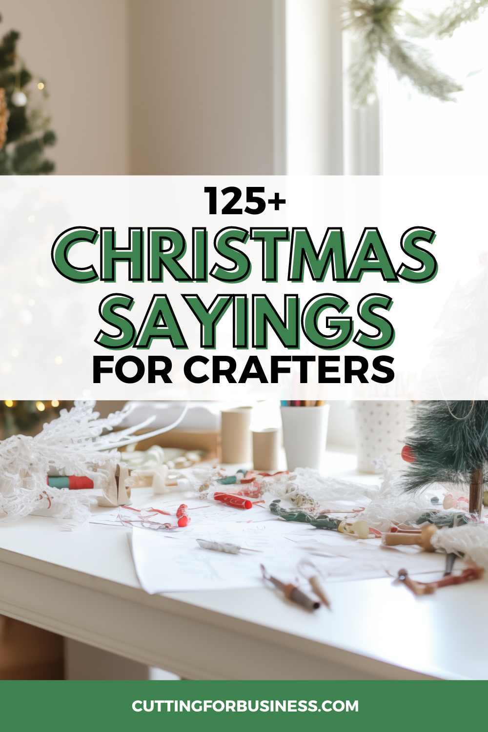 150+ Christmas and Holiday Sayings for Crafters - cuttingforbusiness.com