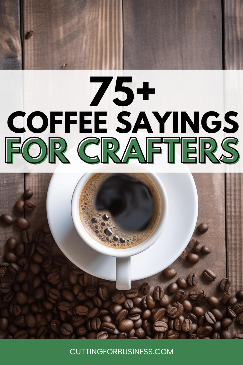 75+ Coffee Sayings for Crafters - cuttingforbusiness.com