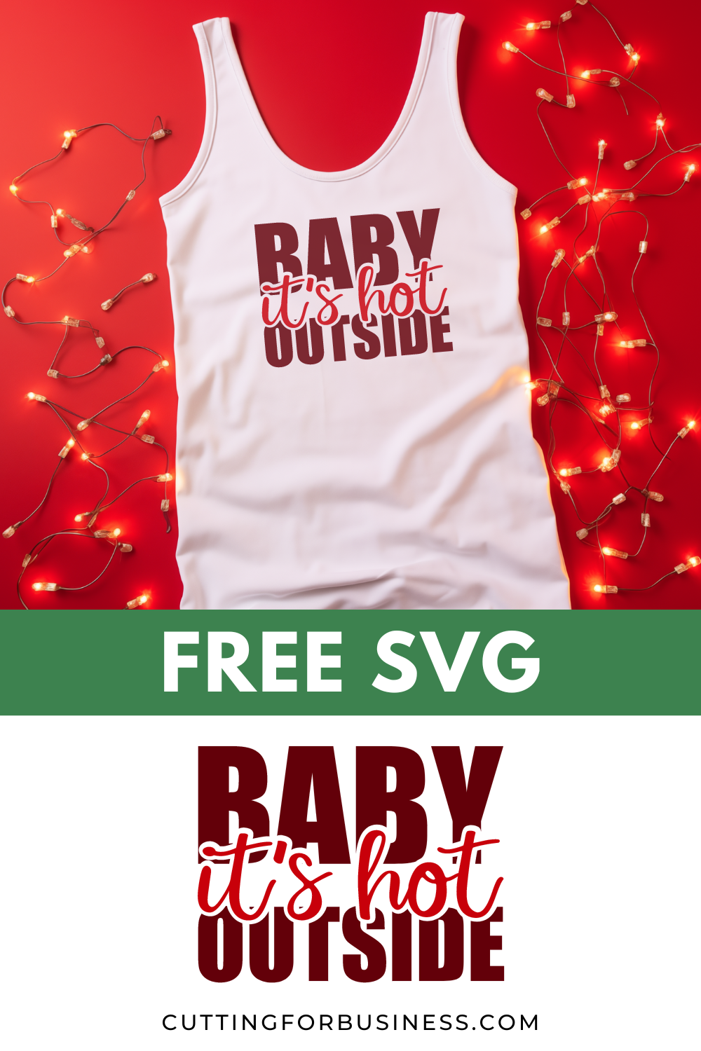 Free Christmas SVG - Baby It's Hot Outside - cuttingforbusiness.com