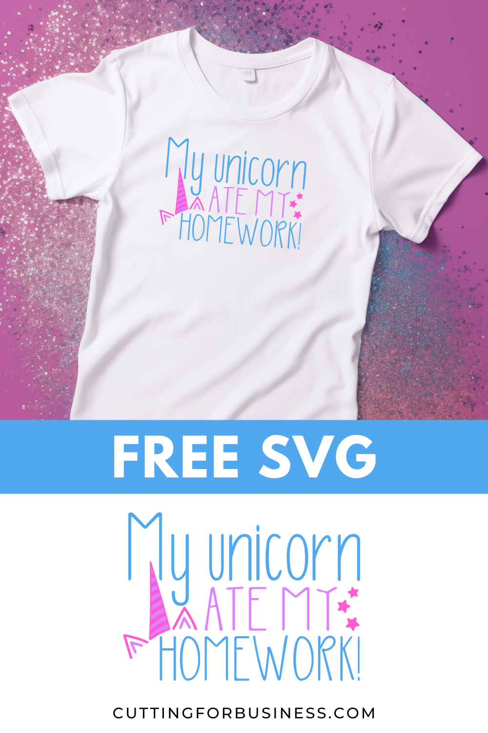Free Back to School SVG - My Unicorn Ate My Homework - cuttingforbusiness.com