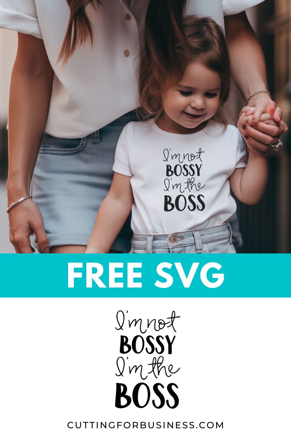 Free Toddler SVG - I'm Not Bossy, I'm The Boss - cuttingforbusiness.com.