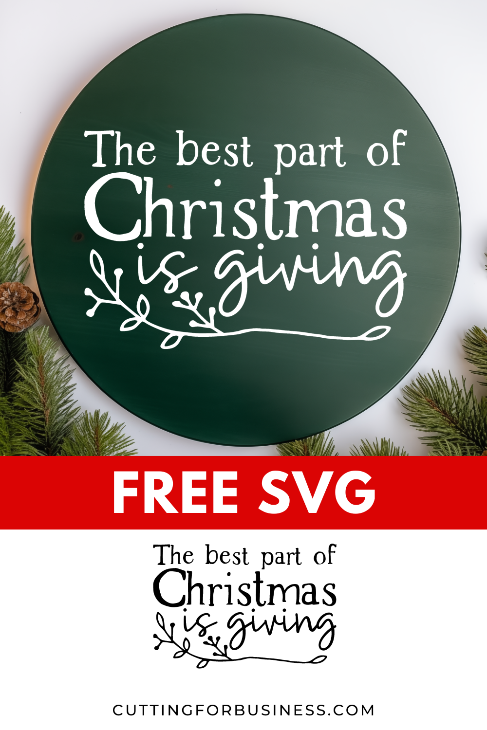 Free Christmas SVG - The Best Part of Christmas is Giving. Perfect for xTool, Glowforge, Silhouette, Cricut, Juliet, and more - cuttingforbusiness.com