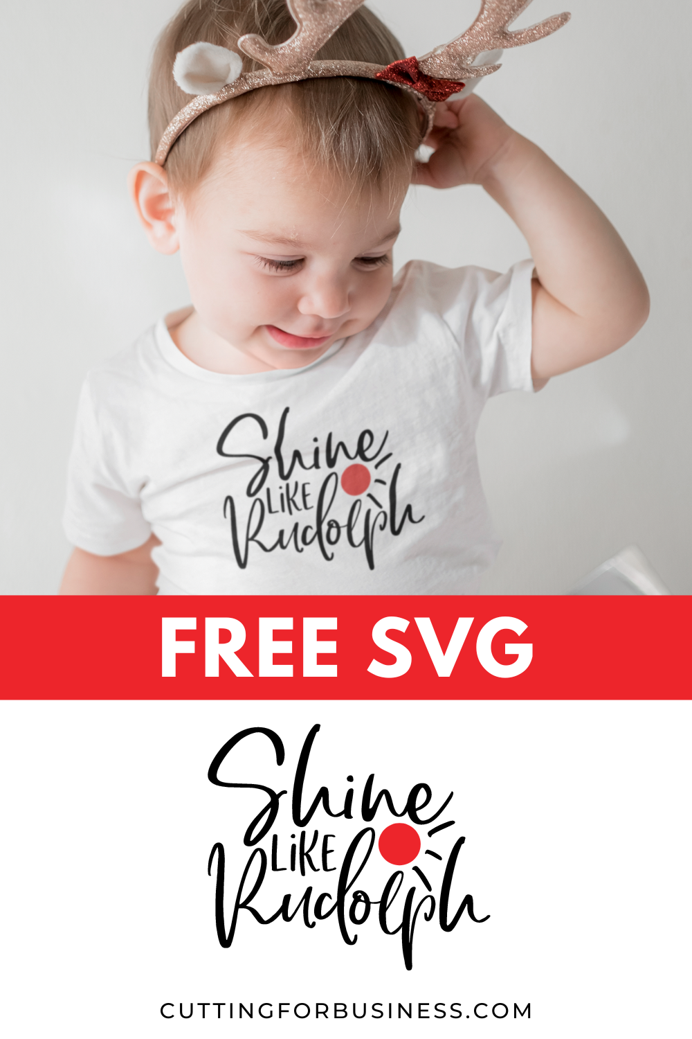 Free Christmas SVG - Shine Like Rudolph - cuttingforbusiness.com.