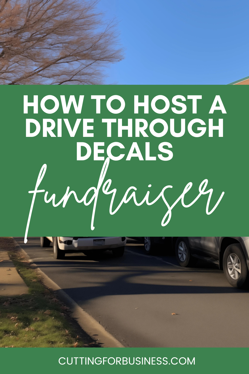 How to Organize a Drive Through Decals Fundraiser - cuttingforbusiness.com