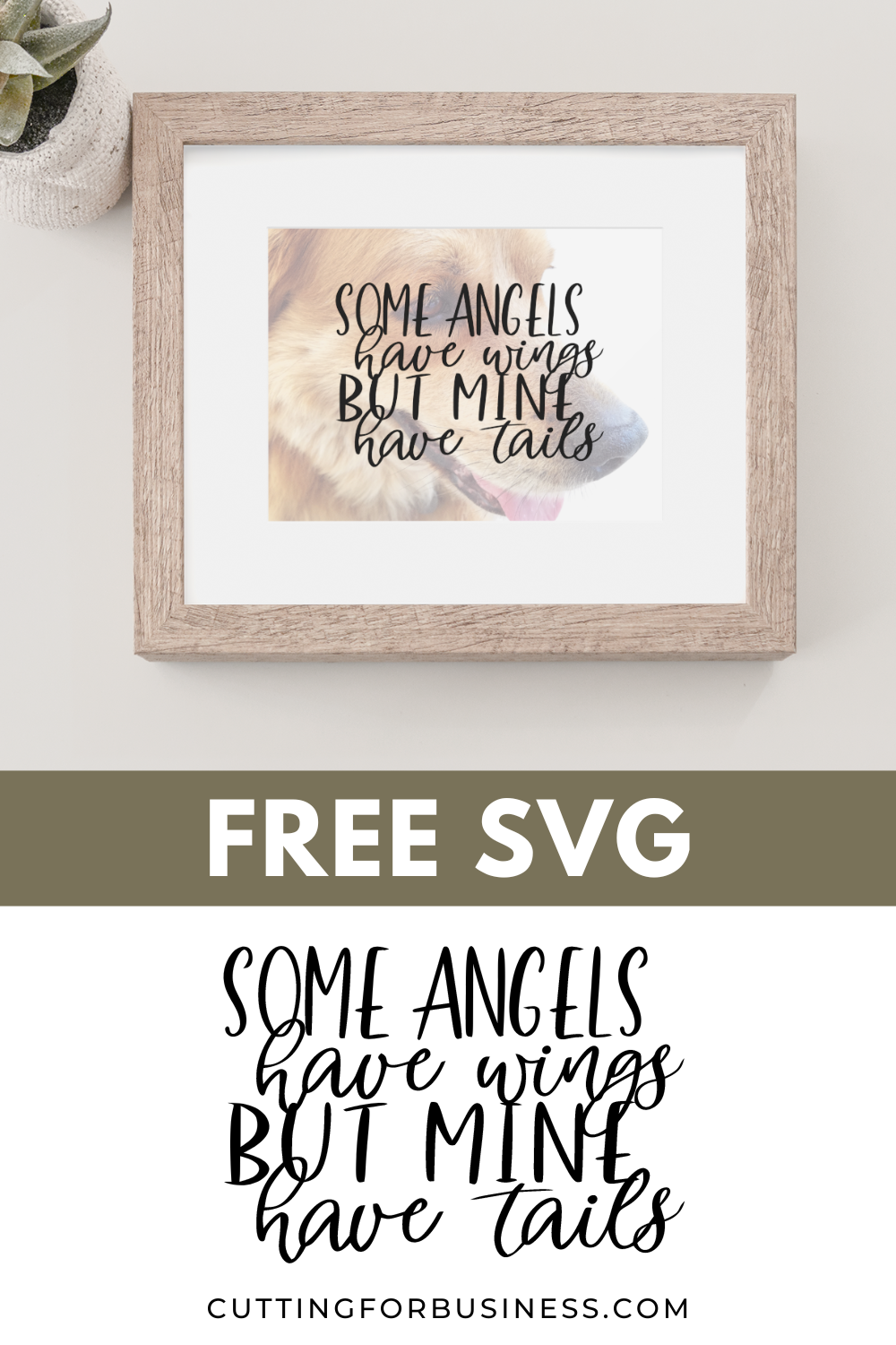 Free Pet Memorial SVG - Some Angels Have Wings But Mine Have Tails - cuttingforbusiness.com