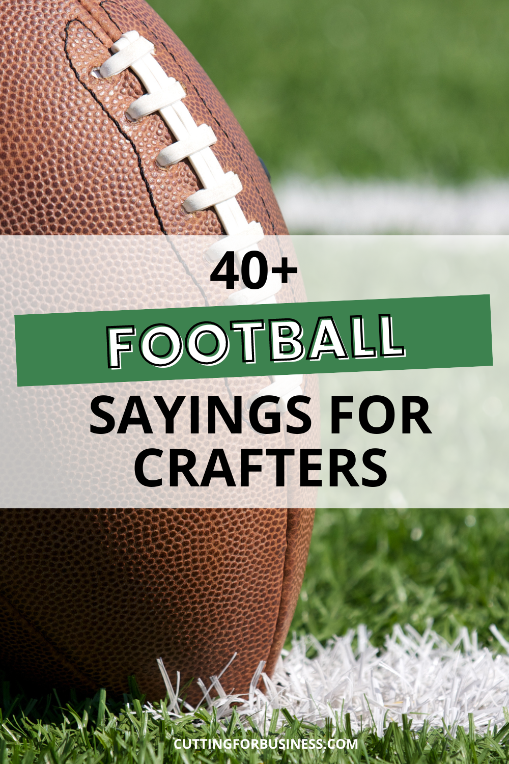 40+ Football Sayings for Crafters - cuttingforbusiness.com