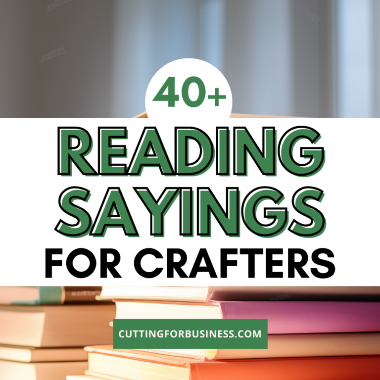 40+ Reading Sayings for Crafters