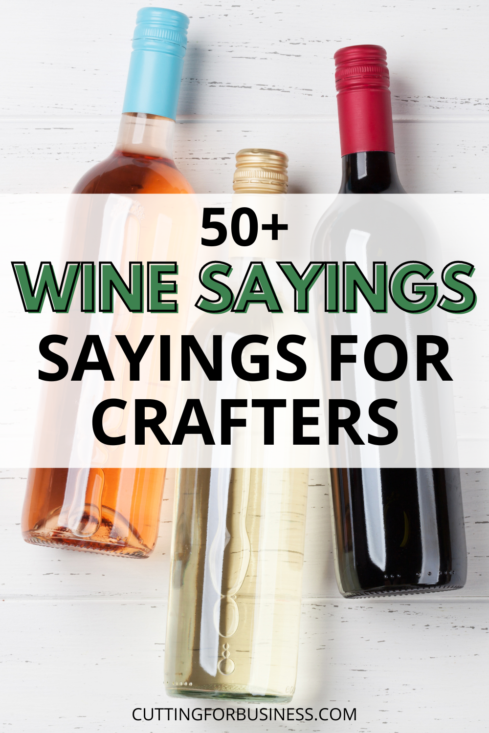 50+ Wine Sayings for Crafters - cuttingforbusiness.com